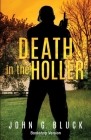Death in the Holler: Bookshop Version By John G. Bluck, Judy Bullard (Cover Design by) Cover Image