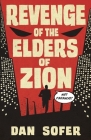 Revenge of the Elders of Zion By Dan Sofer Cover Image