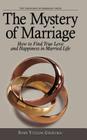 The Mystery of Marriage: How to Find True Love and Happiness in Married Life (Teachings of Kabbalah #2) By Yitshak Ginzburg, Yitzchak Ginsburgh, Yitzchak Ginsb Rabbi Yitzchak Ginsburgh Cover Image