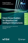 Future Access Enablers for Ubiquitous and Intelligent Infrastructures: 6th Eai International Conference, Fabulous 2022, Virtual Event, May 4, 2022, Pr (Lecture Notes of the Institute for Computer Sciences #445) Cover Image