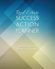 Real Estate Success Action Planner: Real Estate Action Planner, Tools & More Cover Image