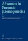 11th Congress of the Society for Forensic Haemogenetics (Gesellschaft Für Forensische Blutgruppenkunde E.V.): Copenhagen, August 6-10, 1985 (Advances in Forensic Haemogenetics #1) By W. Spielmann (Other), B. Brinkmann (Editor), P. Engelfriet (Other) Cover Image