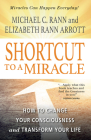 Shortcut to a Miracle: How to Change Your Consciousness and Transform Your Life (Revised) (Revised) Cover Image