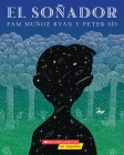 El soñador (The Dreamer) By Pam Muñoz Ryan, Peter Sís (Illustrator) Cover Image