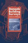 Domestic Building Surveys (Builders Bookshelf Series) By Andrew Williams Cover Image