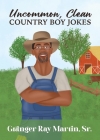 Uncommon, Clean Country Boy Jokes Cover Image