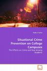 Situational Crime Prevention on College Campuses By Katie A. Farina Cover Image