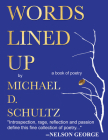 Words Lined Up By Michael D. Schultz, BFA, Betty K. Bynum (Editor) Cover Image