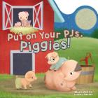 Put on Your PJs, Piggies! (Bedtime Barn) By Sydney Hanson (Illustrator), Laura Neutzling Cover Image