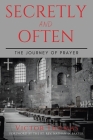 Secretly and Often: The Journey of Prayer By Victor Thomas, Rt Nathan D. Baxter (Foreword by) Cover Image
