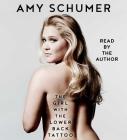 The Girl with the Lower Back Tattoo By Amy Schumer, Amy Schumer (Read by) Cover Image