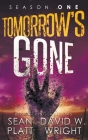 Tomorrow's Gone Season 1 By Sean Platt, David W. Wright Cover Image