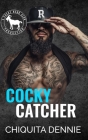 Cocky Catcher By Chiquita Dennie Cover Image