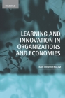 Learning and Innovation in Organizations and Economies By Bart Nooteboom Cover Image