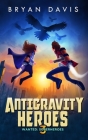 Antigravity Heroes: Book 3 Cover Image