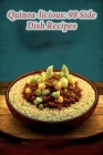 Quinoa-licious: 98 Side Dish Recipes By The Baked Potato Yama Cover Image