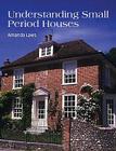 Understanding Small Period Houses Cover Image