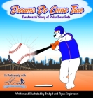 Dreams Do Come True: The Amazin' Story of Polar Bear Pete Cover Image