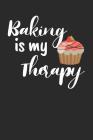 Baking Is My Therapy: Recipe Book Notebook 6 X 9 100 Pages By Recipe Book McG Co Cover Image