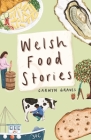 Welsh Food Stories By Carwyn Graves Cover Image