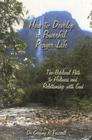 How to Develop a Powerful Prayer Life: The Biblical Path to Holiness and Relationship with God By Gregory R. Frizzell Cover Image