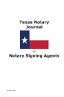 Texas Notary Journal for Notary Signing Agents By Brian Greul Cover Image