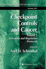 Checkpoint Controls and Cancer: Volume 2: Activation and Regulation Protocols (Methods in Molecular Biology #281) By Axel H. Schönthal (Editor) Cover Image