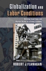 Globalization and Labor Conditions: Working Conditions and Worker Rights in a Global Economy By Robert J. Flanagan Cover Image
