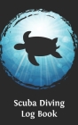 Scuba Diving Log Book: Turtle Logbook DiveLog for Scuba Diving Preprinted Sheets for 100 dives Diver - English Version Cover Image