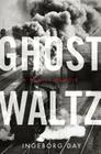 Ghost Waltz: A Family Memoir By Ingeborg Day Cover Image