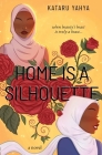Home Is a Silhouette By Kataru Yahya Cover Image