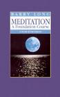 Meditation a Foundation Course: A Book of Ten Lessons Cover Image