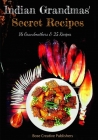 Indian Grandmas Secret Recipes Cover Image