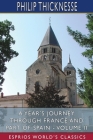 A Year's Journey Through France and Part of Spain - Volume II (Esprios Classics) Cover Image