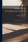 Songs of Sovereign Grace: for Use in All Religious Gatherings Cover Image