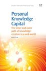 Personal Knowledge Capital: The Inner and Outer Path of Knowledge Creation in a Web World (Chandos Information Professional) Cover Image