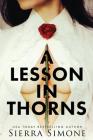A Lesson in Thorns By Simone Sierra Cover Image