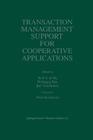 Transaction Management Support for Cooperative Applications By Rolf A. de By (Editor), Wolfgang Klas (Editor), J. Veijalainen (Editor) Cover Image