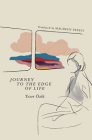 Journey to the Edge of Life By Tezer Özlü, Maureen Freely (Translator) Cover Image