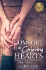Comfort for Grieving Hearts: Hope and Encouragement for Times of Loss (Good Grief #6) Cover Image