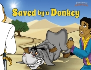 Saved by a Donkey: The story of Balaam's Donkey (Defenders of the Faith #10) By Bible Pathway Adventures (Created by), Pip Reid Cover Image