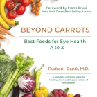 Beyond Carrots: Best Foods For Eye Health A to Z By Rudrani Banik Cover Image