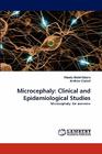 Microcephaly: Clinical and Epidemiological Studies By Ghada Abdel-Salam, Andrew Czeizel Cover Image