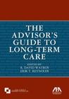 The Advisor's Guide to Long-Term Care Cover Image