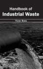 Handbook of Industrial Waste By Victor Bonn (Editor) Cover Image