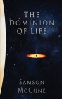 The Dominion of Life: A Hard Science Fiction Horror Novel Cover Image