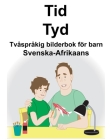 Svenska-Afrikaans Tid/Tyd Tvåspråkig bilderbok för barn By Suzanne Carlson (Illustrator), Richard Carlson Cover Image