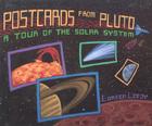 Postcards from Pluto: A Tour of the Solar System Cover Image
