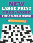 New Large Print Crossword Puzzle Book for Seniors Cover Image