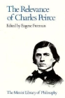 Relevance of Charles Pierce (Monist Library of Philosophy) By Eugene Freeman Cover Image